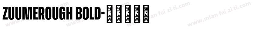 ZuumeRough Bold字体转换